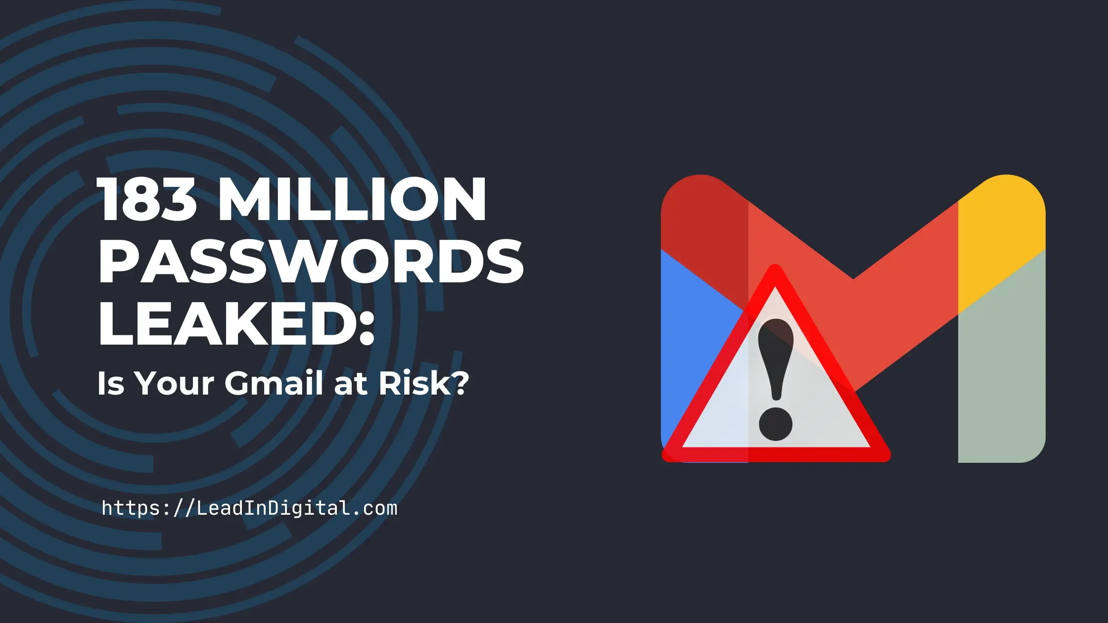 183 Million Passwords Leaked: Is Your Gmail at Risk?